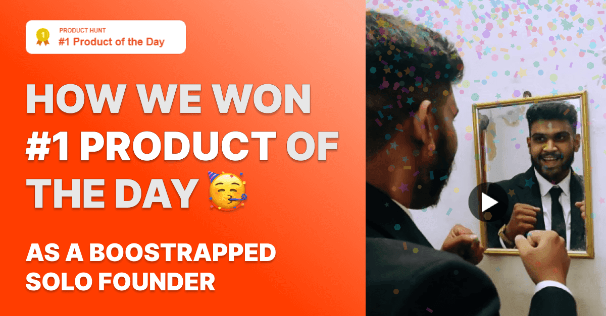 How we won Producthunt #1 Product of The Day As a Solo Founder (And you can too!).
